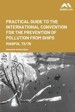 Practical Guide to the International Convention for the Prevention of Pollution from Ships 