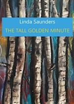 The Tall Golden Minute 
