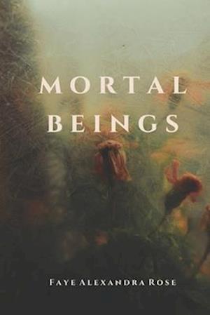 Mortal Beings