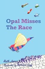 Opal Misses the Race 