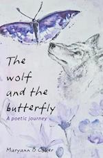 The Wolf and the Butterfly : A Poetic Journey 