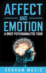 Affect and Emotion A Brief Psychoanalytic Tour