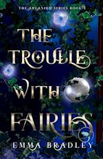 The Trouble With Fairies 