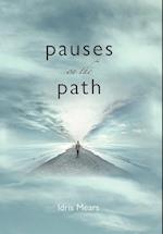 Pauses on the Path 
