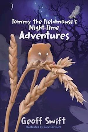 Tommy The Field Mouse's Night-Time Adventures