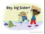 Hey, Big Sister! 