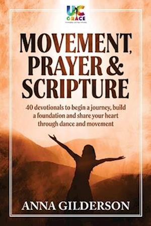 Movement, Prayer & Scripture