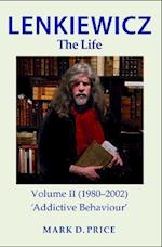 LENKIEWICZ - THE LIFE: Volume II (1980–2002)