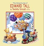 The Adventures of Edward Tall & Teddy Small and Friends 