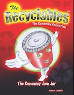 The Recyclables - The Runaway Jam Jar: The Runaway Collection 