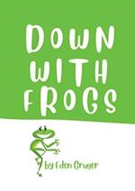 Down With Frogs 