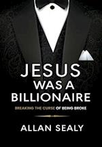 Jesus Was A Billionaire 