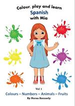 Colour, play and learn Spanish with Mia 