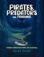 Pirates, Predators and Penguins: Further Adventures With Zak and Rory 