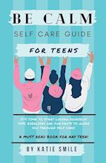 Be calm self care guide for teens 