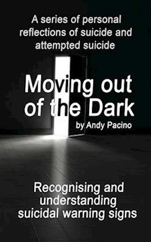 Moving out of the Dark: Recognising and understanding suicidal warning signs
