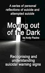 Moving out of the Dark: Recognising and understanding suicidal warning signs 