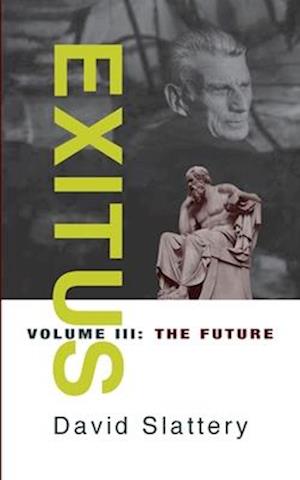 Exitus Volume III - The Future