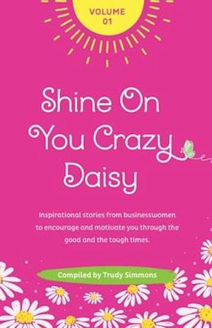 Shine On You Crazy Daisy