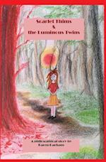Scarlet Thims & the Luminous Twins