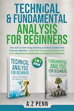 Technical & Fundamental Analysis for Beginners 2 in 1 Edition: Take $1k to $10k Using Charting and Stock Trends of the Financial Markets + Grow Your I