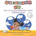 Kindness Is...: The A-Z of Good Character Series Children's Books 