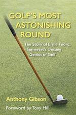 Golf's Most Astonishing Round