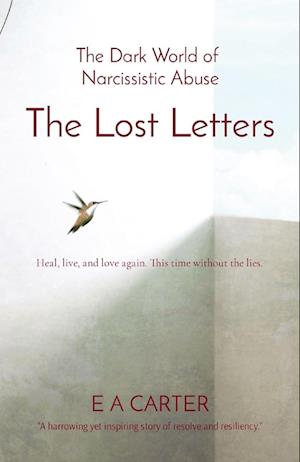 The Lost Letters: The Dark World of Narcissistic Abuse