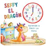 Seffy el Dragón, aprende a decir la hora