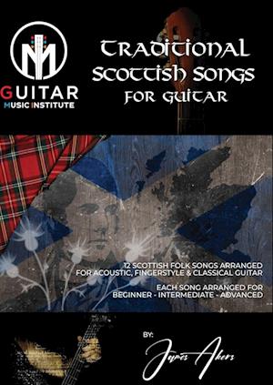 TRADITIONAL SCOTTISH SONGS FOR GUITAR