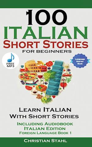 100 Italian Short Stories for Beginners Learn Italian with Stories with Audio