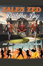 Buddha Boy and The Witches In The Woods 