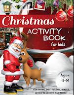 Christmas Activity Book for Kids Ages 4-8, Coloring, Dot-to-Dot, Mazes, Word Searches and More!
