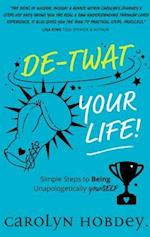 De-Twat Your Life