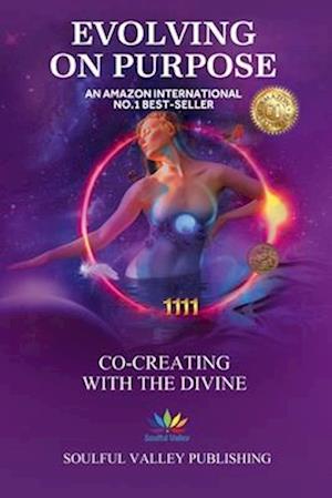 Evolving on Purpose : Co-creating with the Divine