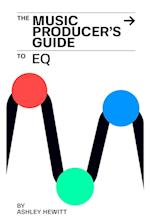 The Music Producer's Guide To EQ 