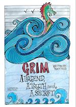 GRIM- A legend, a truth and a secret 