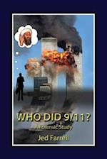 Who did 9/11?   A Forensic Study