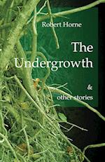The Undergrowth