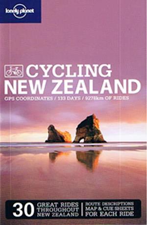 Cycling New Zealand*, Lonely Planet (2nd ed. Sept. 09)