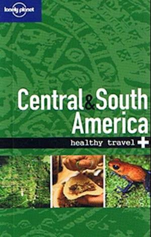 Central & South America Healthy Travel*, Lonely Planet  (2nd ed. july 08)