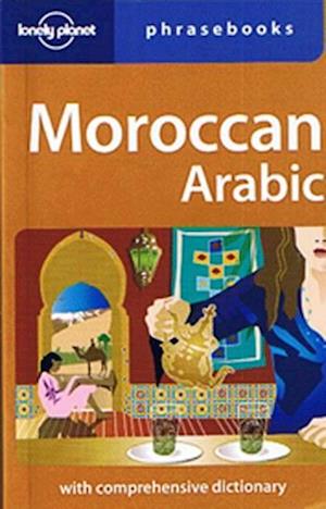 Moroccan Arabic Phrasebook*, Lonely Planet (3rd ed. Jan. 08)