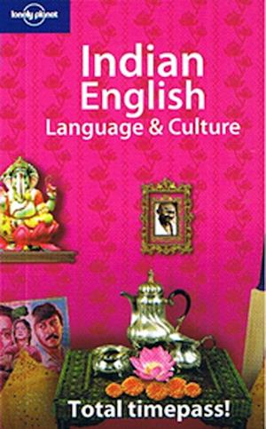 Indian English Language & Culture, Lonely Planet (1st ed. sept. 08)