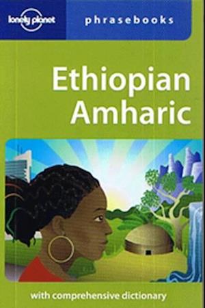 Ethiopian Amharic Phrasebook, Lonely Planet (3rd ed. sept. 08)