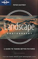 Landscape Photography, a Guide to Taking Better Pictures, Lonely Planet Travel photography