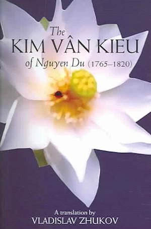 Kim Van Kieu Of Nguyen Du: 1765-1820