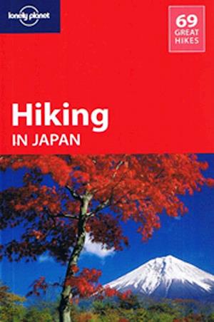 Hiking in Japan*, Lonely Planet (2nd ed. Aug. 09)