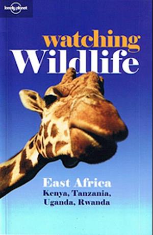 East Africa, Watching Wildlife * (2nd ed. Sept. 09)