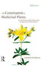 The Constituents of Medicinal Plants : An introduction to the chemistry and therapeutics of herbal medicine 