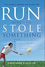 Run Like You Stole Something